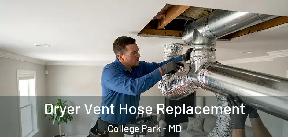 Dryer Vent Hose Replacement College Park - MD