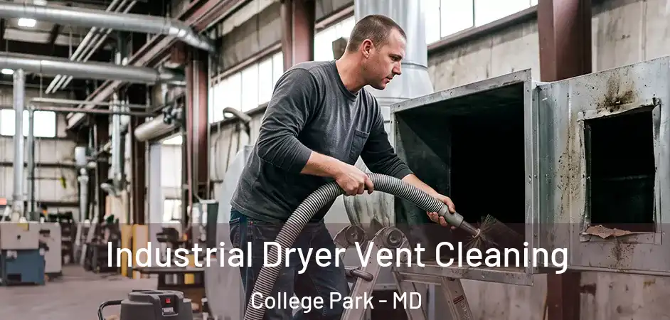 Industrial Dryer Vent Cleaning College Park - MD