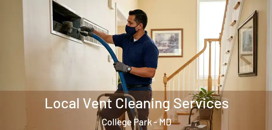Local Vent Cleaning Services College Park - MD