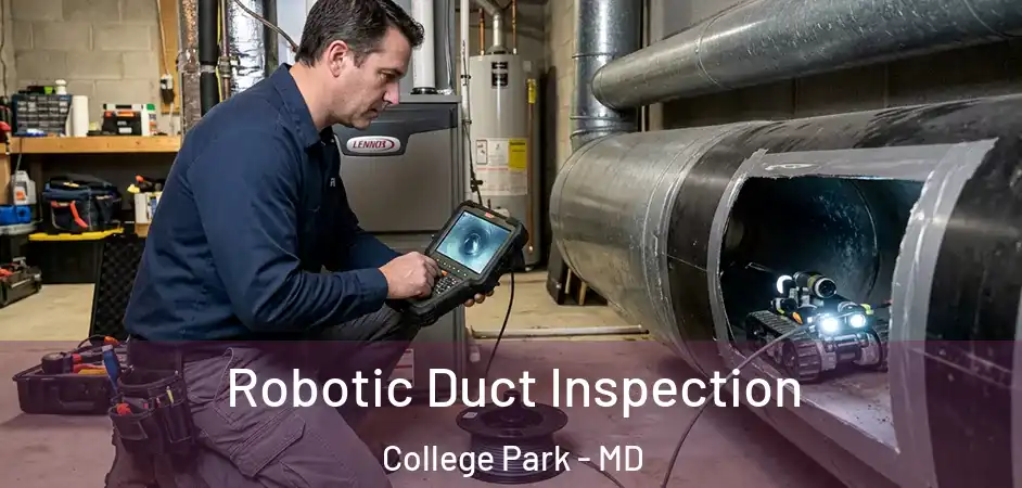 Robotic Duct Inspection College Park - MD